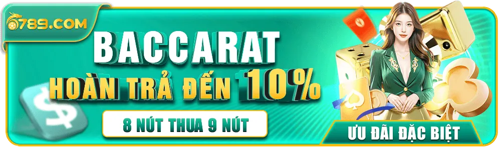 Baccarat hoàn trả đến 10% tại 6789v6.com